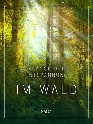 cover image of Klänge der Entspannung--Im Wald